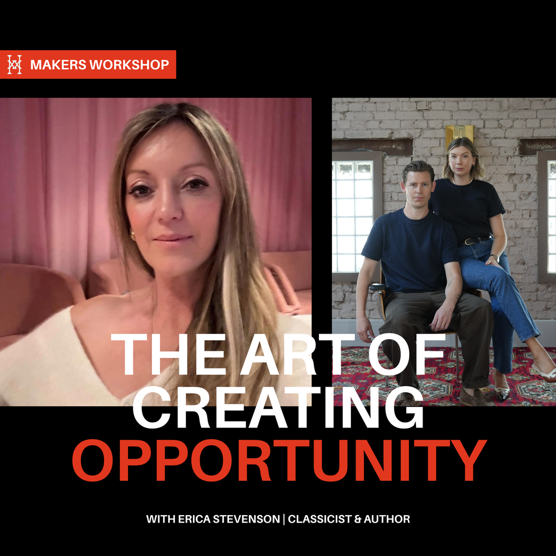 MAKERS WORKSHOP E04 / S01 - Making the Right Connections: The Art of Creating Opportunity